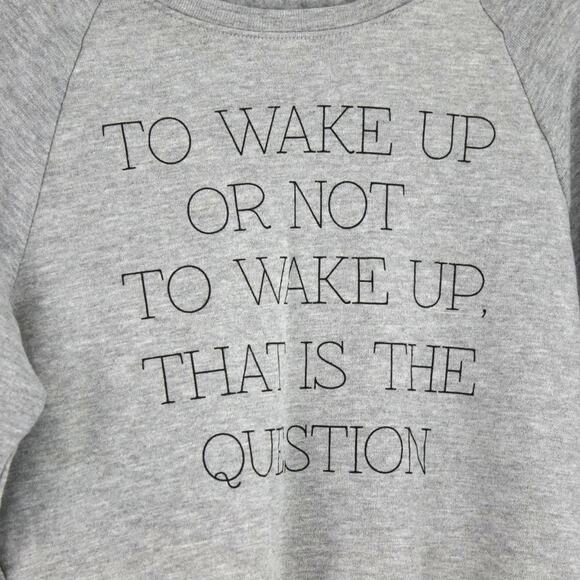 PST Los Angeles Women's Sweatshirt To Wake Up or Not Wake Up Loungewear Small - Picture 2 of 7